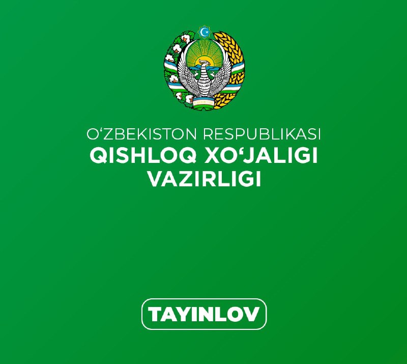 Qishloq xo‘jaligi vazirligida qator tayinlovlar amalga oshirildi