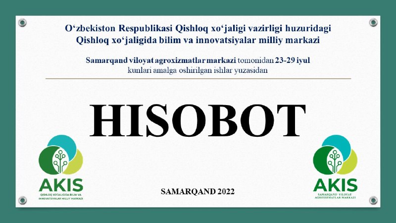 Samarqand viloyat agroxizmatlar markazi tomonidan 23-29 iyul kunlari amalga oshirilgan ishlar:
